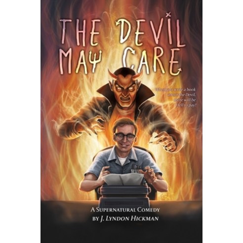 The Devil May Care: A Supernatural Comedy Paperback, Independently Published, English, 9798699427628