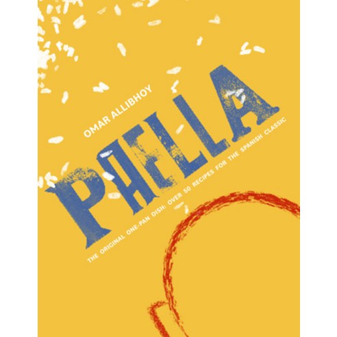 (영문도서) Paella: The Original One-Pan Dish: Over 50 Recipes for the Spanish Classic Hardcover, Quadrille Publishing, English, 9781787138483