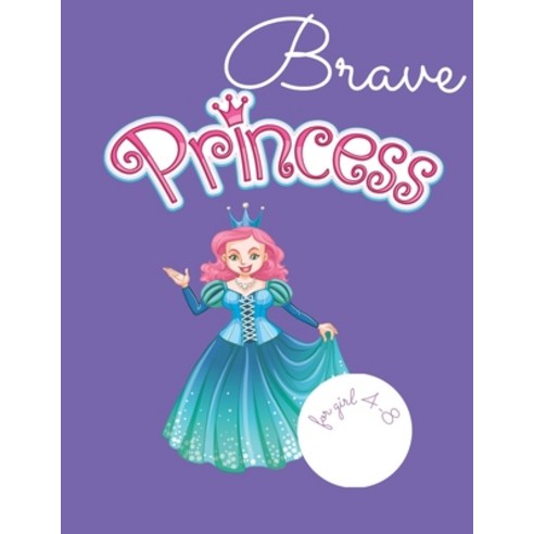Brave Princess: princess coloring book for girl 4 - 8 - princess coloring activity Paperback, Independently Published, English, 9798565564457