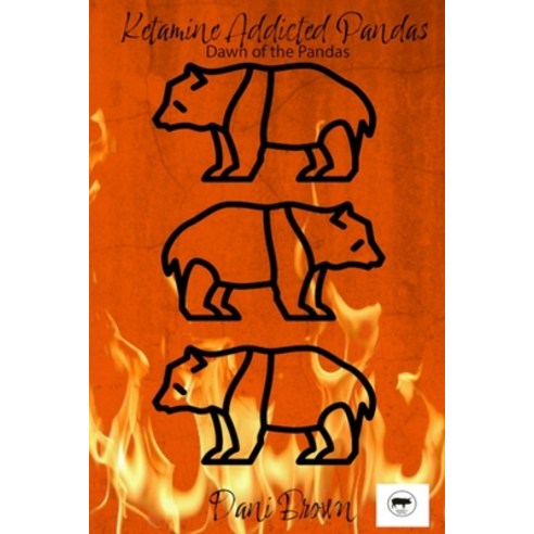 (영문도서) Ketamine Addicted Pandas: Dawn of the Pandas Paperback, Independently Published, English, 9798422547395