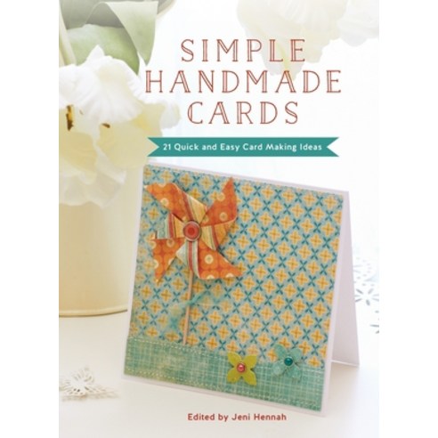 (영문도서) Simple Handmade Cards: 21 Quick and Easy Making Ideas Hardcover, David & Charles, English, 9781446311820