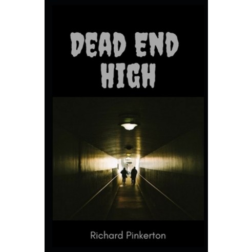 Dead-End High Paperback, Independently Published, English, 9798735380696