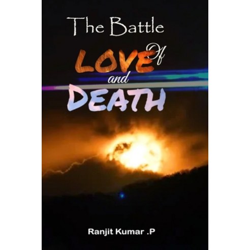 (영문도서) The Battle of Love and Death Paperback, Independently Published, English, 9798414472117