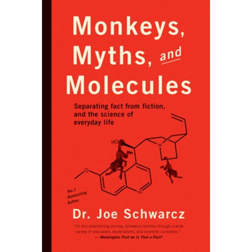 Monkeys Myths and Molecules: Separating Fact From Fiction in the Science of Everyday Life, E C W Pr