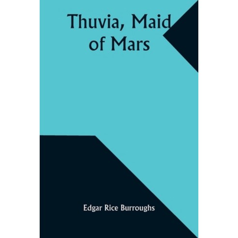 (영문도서) Thuvia Maid of Mars Paperback, Alpha Edition, English, 9789357935715