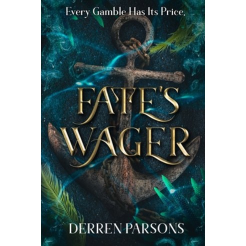 (영문도서) Fate''s Wager: Every Gamble Has It''s Price Paperback, Elven Leaf Publishing, English, 9780645880267