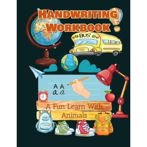 Handwriting Workbook A Fun Learn With Animals: Tracing and Coloring Books for Kids Ages 2 and Up. M... Paperback, Independently Published
