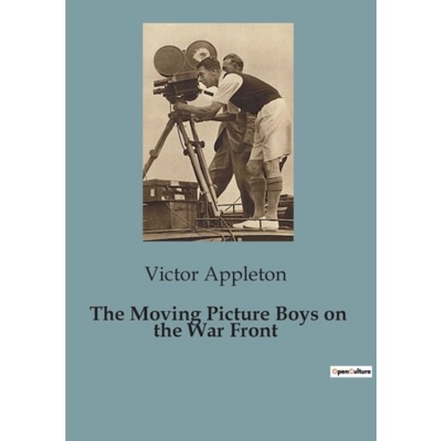 (영문도서) The Moving Picture Boys on the War Front Paperback, Culturea, English, 9791041828128
