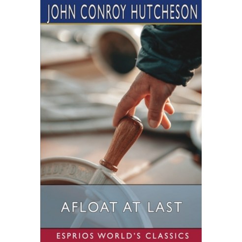 (영문도서) Afloat at Last (Esprios Classics) Paperback, Blurb, English, 9798210135643
