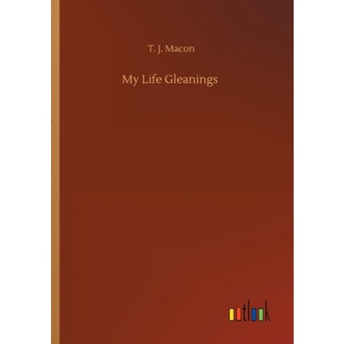 My Life Gleanings Paperback, Outlook Verlag