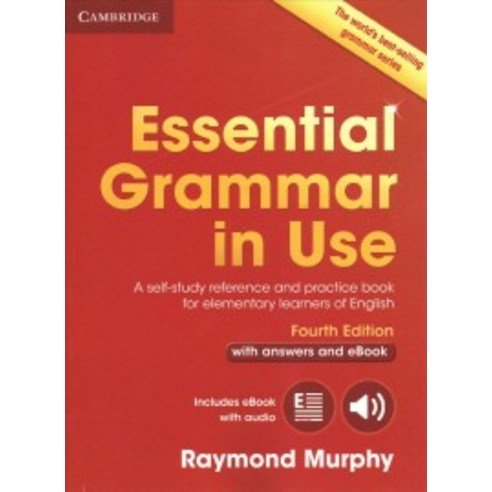 ESSENTIAL GRAMMAR IN USE WITH ANSWERS AND EBOOK(4TH EDITION), Cambridge