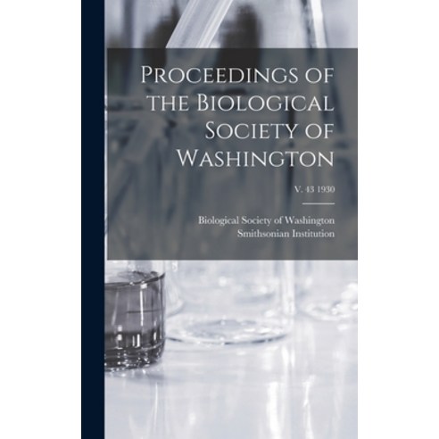 (영문도서) Proceedings of the Biological Society of Washington; v. 43 1930 Hardcover, Legare Street Press, English, 9781013985119