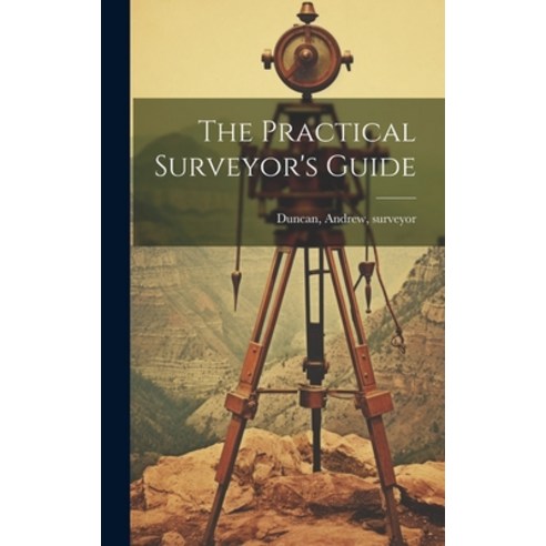 (영문도서) The Practical Surveyor''s Guide Hardcover, Legare Street Press, English, 9781020995880