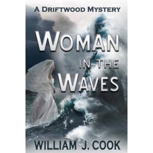 (영문도서) Woman in the Waves: A Driftwood Mystery Paperback, Independently Published, English, 9781724070326