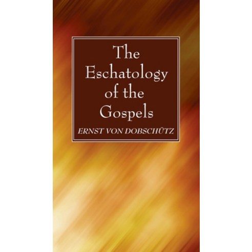 The Eschatology of the Gospels Hardcover, Wipf & Stock Publishers, English, 9781725289987