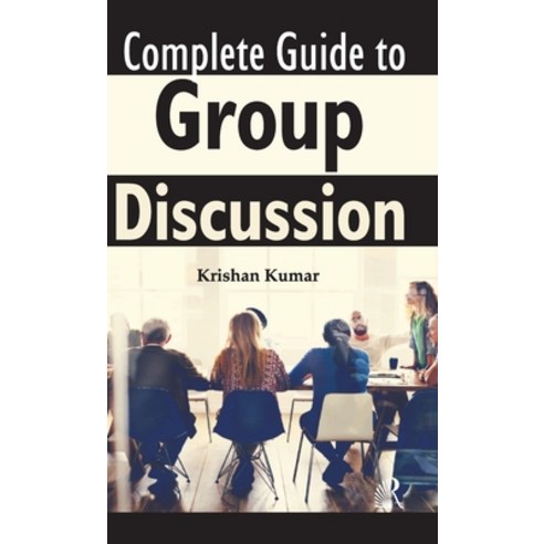 (영문도서) Complete Guide to Group Discussion Hardcover, Friends Publications India, English, 9788193823118