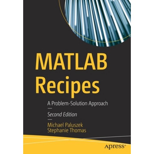 MATLAB Recipes: A Problem-Solution Approach Paperback, Apress, English, 9781484261231