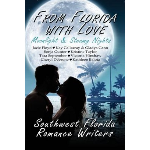 (영문도서) From Florida With Love: Moonlight & Steamy Nights Paperback, Satin Romance, English, 9781680466195