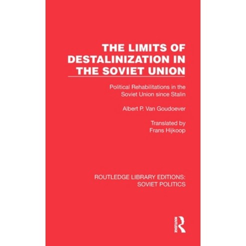 (영문도서) The Limits of Destalinization in the Soviet Union: Political Rehabilitations in the Soviet Un... Hardcover, Routledge, English, 9781032676128