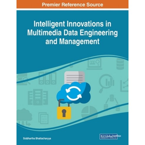 Intelligent Innovations in Multimedia Data Engineering and Management Paperback, Engineering Science Reference