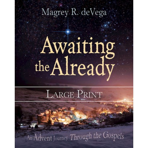 (영문도서) Awaiting the Already: An Advent Journey Through the Gospels Paperback, Abingdon Press, English, 9781501880957