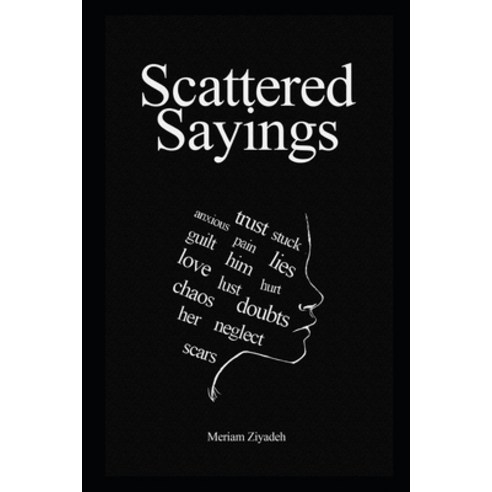 (영문도서) Scattered Sayings Paperback, Independently Published, English, 9798500239389