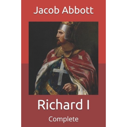 Richard I: Complete Paperback, Independently Published, English, 9798711168614
