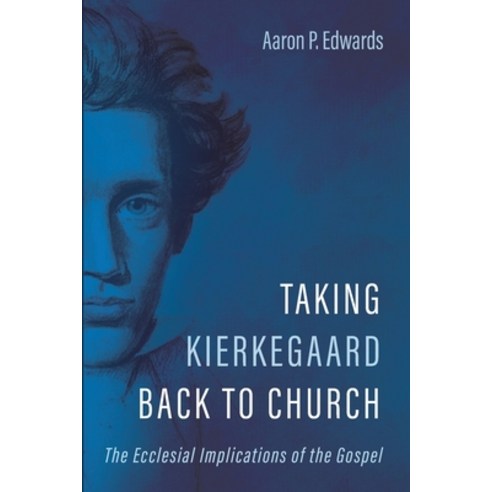 (영문도서) Taking Kierkegaard Back to Church Paperback, Cascade Books, English, 9781725259584