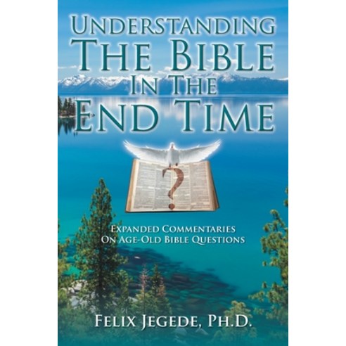 Understanding The Bible In The End Time Paperback, Urlink Print & Media, LLC