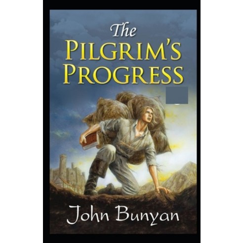 (영문도서) The Pilgrim''s Progress: (illustrated edition) Paperback, Independently Published, English, 9798518918405