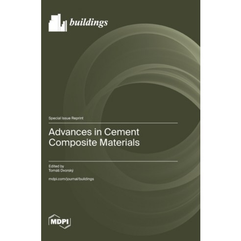 (영문도서) Advances in Cement Composite Materials Hardcover, Mdpi AG, English, 9783725807147