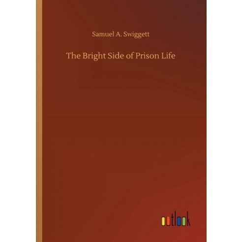 The Bright Side of Prison Life Paperback, Outlook Verlag