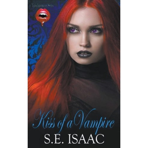 (영문도서) Kiss of a Vampire Paperback, S.E.Isaac, English, 9798201948627