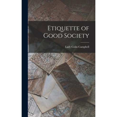 (영문도서) Etiquette of Good Society Hardcover, Legare Street Press, English, 9781015406841