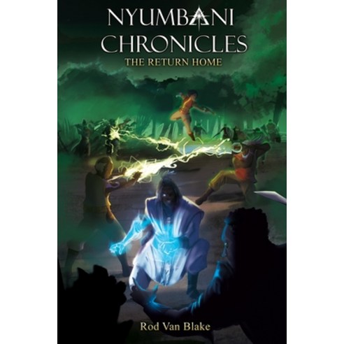 (영문도서) Nyumbani Chronicles: the Return Home Paperback, Rod Van Blake, English, 9781734589078