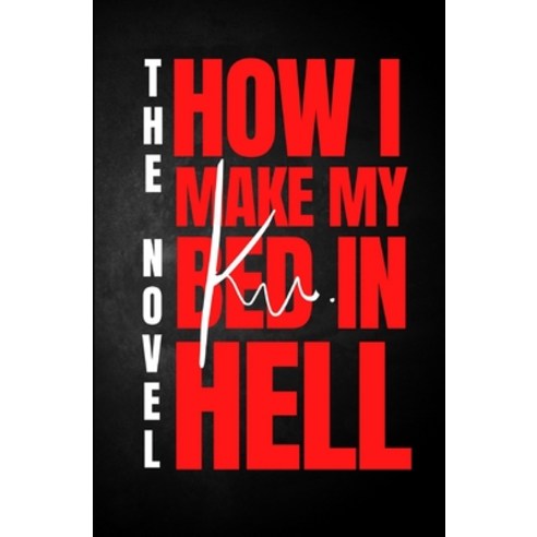 (영문도서) How I Make My Bed in Hell Paperback, Local ISBN Agency, English, 9780620928625