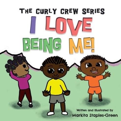 I Love Being Me! Paperback, Curly Crew Books, English, 9781734380361