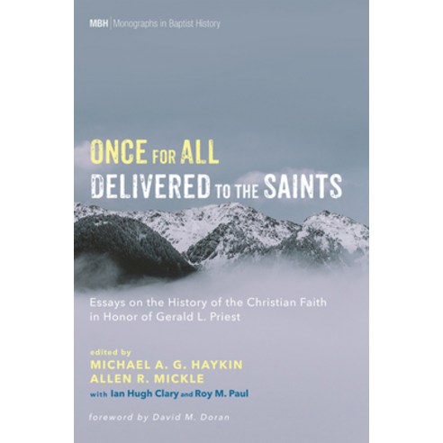 (영문도서) Once for All Delivered to the Saints: Essays on the History of the Christian Faith in Honor o... Hardcover, Pickwick Publications, English, 9781532652257