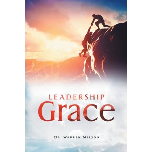 Leadership Grace Paperback, Christian Faith Publishing,..., English, 9781098060923