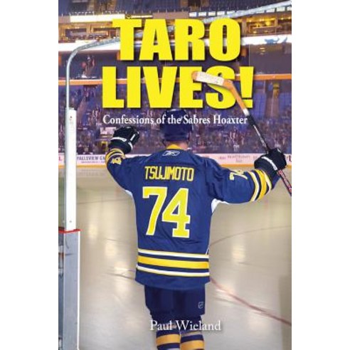 (영문도서) Taro Lives!: Confessions of the Sabres Hoaxer Paperback, Rock / Paper / Safety Scissors, English, 9781732683037