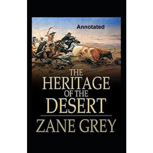 The Heritage of the Desert Annotated Paperback, Independently Published, English, 9798741542200