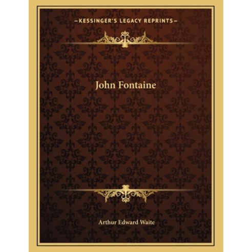 John Fontaine Paperback, Kessinger Publishing, English, 9781163063712