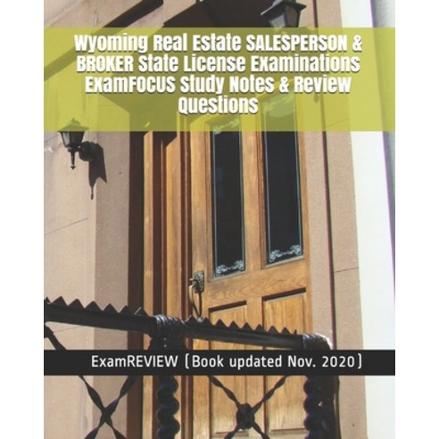 Wyoming Real Estate SALESPERSON & BROKER State License Examinations ExamFOCUS Study Notes & Review Q... Paperback, Createspace Independent Pub..., English, 9781727214239
