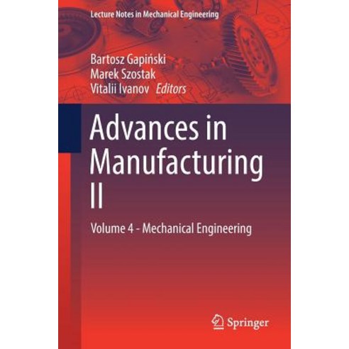 (영문도서) Advances in Manufacturing II: Volume 4 - Mechanical Engineering Paperback, Springer, English, 9783030169428