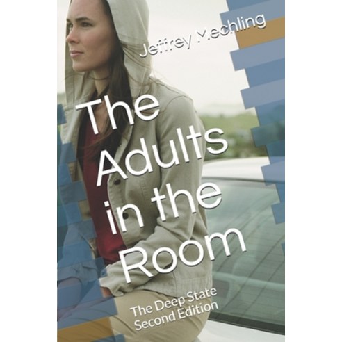 The Adults in the Room: The Deep State Second Edition Paperback, Independently Published, English, 9781075486203