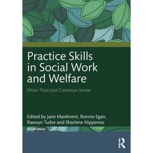 (영문도서) Practice Skills in Social Work and Welfare: More Than Just Common Sense Paperback, Routledge, English, 9781032056555