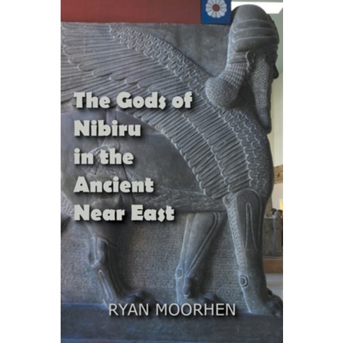 (영문도서) The Gods of Nibiru in the Ancient Near East Paperback, Dttv Publications, English, 9798201989316
