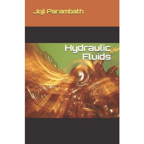 Hydraulic Fluids Paperback, Independently Published