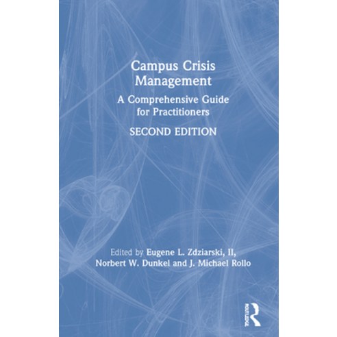Campus Crisis Management: A Comprehensive Guide for Practitioners Hardcover, Routledge, English, 9780367333720