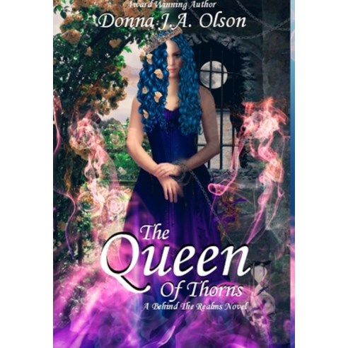 (영문도서) The Queen Of Thorns: A Behind The Realms novel Hardcover, Blurb, English, 9798211126374